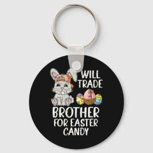 Will Trade Brother For Easter Candy Funny Family G Key Ring