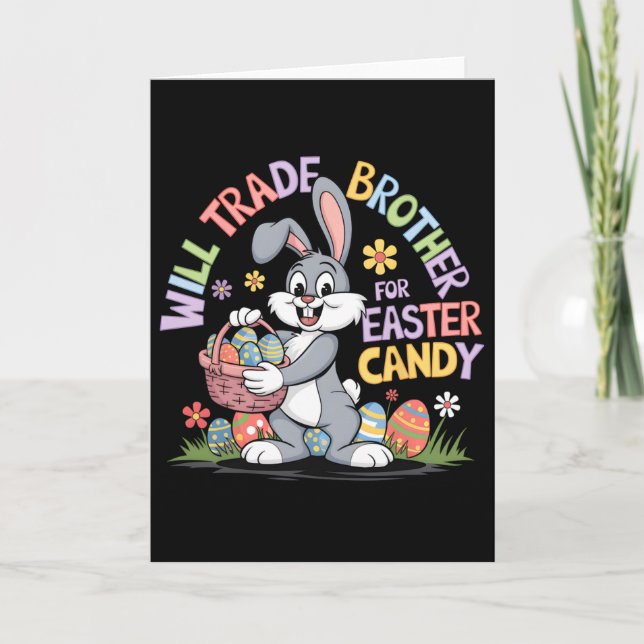 Will Trade Brother For Easter Candy Funny Toddler  Card (Front)