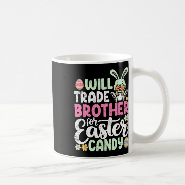 Will Trade Brother For Easter Candy Funny Toddler  Coffee Mug (Right)