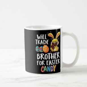 Will Trade Brother For Easter Eggs Kids Family Hum Coffee Mug