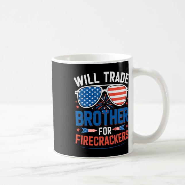 Will Trade Brother For Firecrackers Funny 4th Of J Coffee Mug (Right)