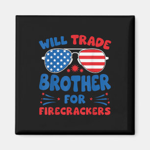Will Trade Brother For Firecrackers Funny Usa 4th Magnet