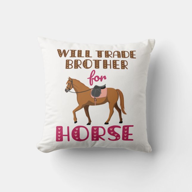 Will Trade Brother For Horse Cushion (Front)