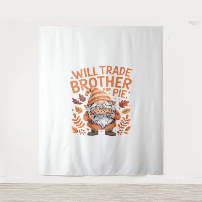 Will Trade Brother For Pie Gnomes Thanksgiving Day Tapestry (Front)