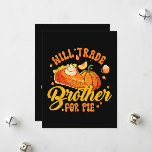 Will Trade Brother for Pie Thanksgiving Humour Fal Holiday Card