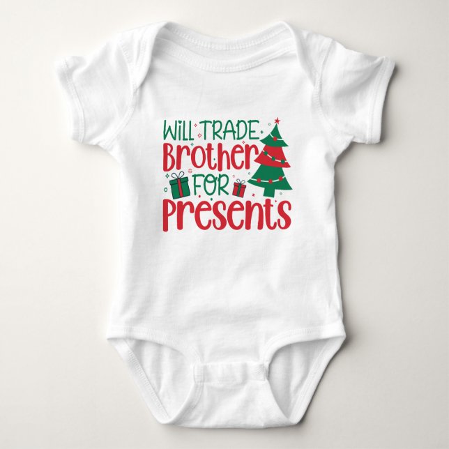 Will trade brother for presents, Christmas Baby Bodysuit (Front)
