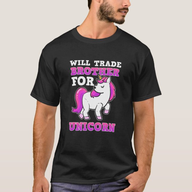 Will Trade Brother For Unicorn T-Shirt (Front)