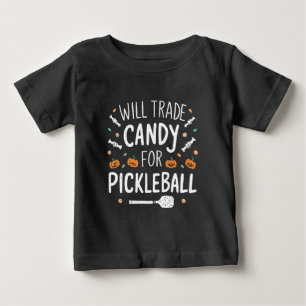 Will Trade Candy For Pickleball Spooky Halloween   Baby T-Shirt