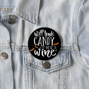 Will Trade Candy for Wine   Cute Halloween Humour 7.5 Cm Round Badge