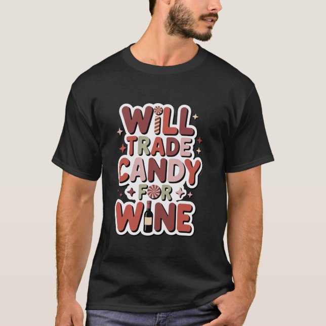 Will Trade Candy for Wine Funny Halloween Women  T-Shirt (Front)