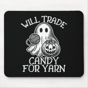 Will Trade Candy For Yarn Funny Knitting Crochet Mouse Pad