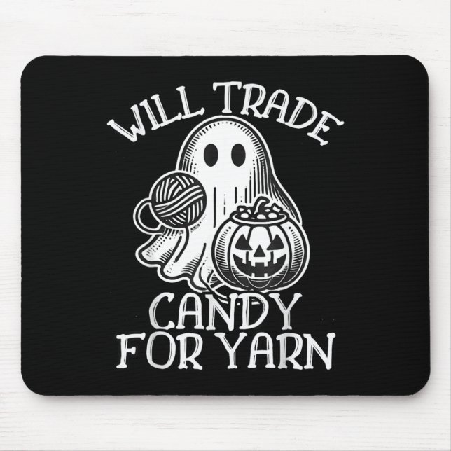 Will Trade Candy For Yarn Funny Knitting Crochet Mouse Pad (Front)