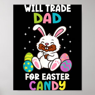 Will Trade Dad For Easter Candy Kids Funny Family Poster
