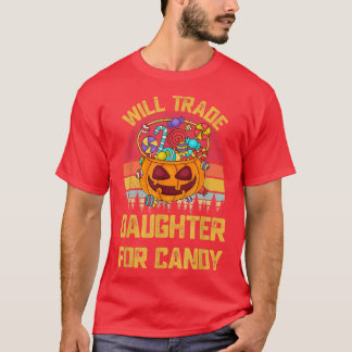 Will Trade Daughter For Candy Cute Kids Boys Girls T-Shirt