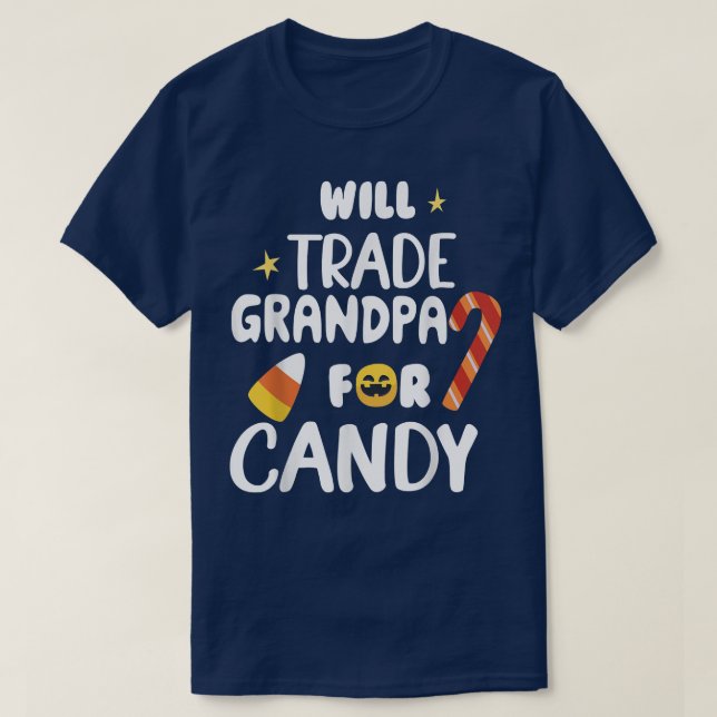 Will Trade Grandpa For Candy Funny Matching Hallow T-Shirt (Design Front)