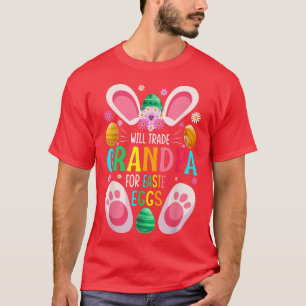 Will Trade Grandpa For Easter Eggs Candy Boys Girl T-Shirt