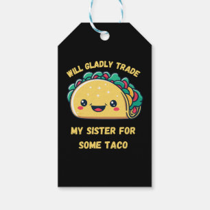 Will Trade My Sister for Tacos Gift Tags