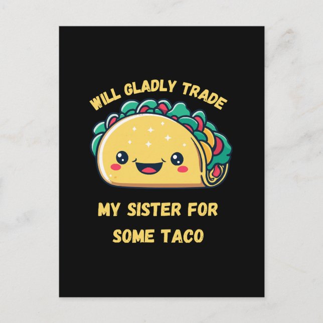 Will Trade My Sister for Tacos Postcard (Front)