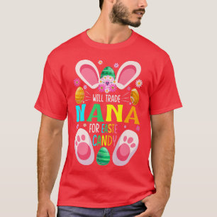 Will Trade Nana For Easter Candy Boys Girls598 T-Shirt