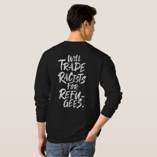 Will Trade Racists For Refugees Brush Lettering T-Shirt