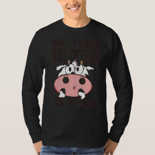 Will Trade Sister For A Cow Cow Cow T-Shirt
