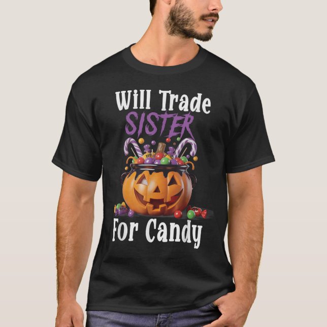 Will Trade Sister For Candy Boys Halloween Costume T-Shirt (Front)