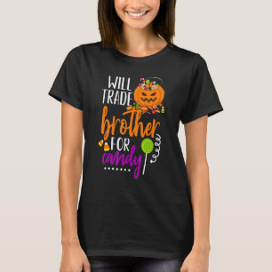 Will Trade Sister For Candy Cute Halloween Family T-Shirt