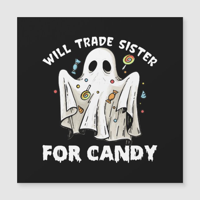 will trade sister for candy cute halloween ghost (Front)