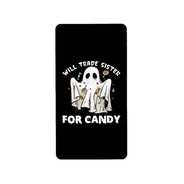 will trade sister for candy cute halloween ghost label (Front)