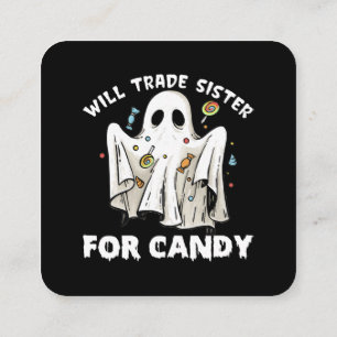 will trade sister for candy cute halloween ghost square business card