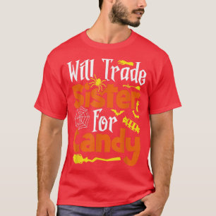 Will Trade Sister for Candy Matching Halloween Boy T-Shirt