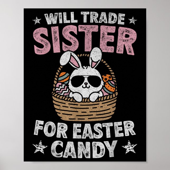 Will Trade Sister For Easter Candy Funny Boys Kids Poster (Front)