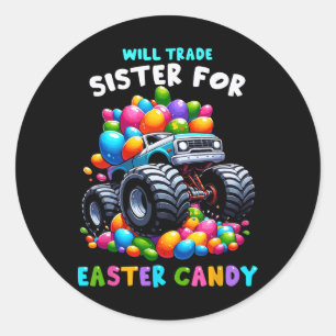 Will Trade Sister For Easter Candy I Funny Egg Hun Classic Round Sticker