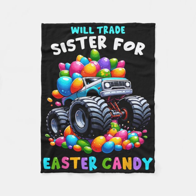 Will Trade Sister For Easter Candy I Funny Egg Hun Fleece Blanket (Front)