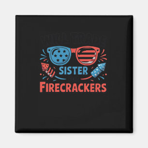 Will Trade Sister For Firecrackers Funny 4th Of Ju Magnet