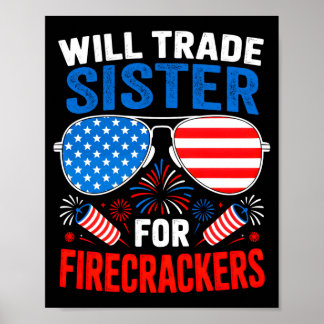 Will trade sister for firecrackers funny 4th of poster