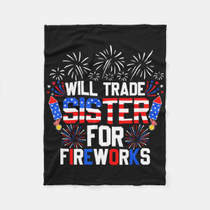 Will Trade Sister For Fireworks Funny 4th Of July Fleece Blanket