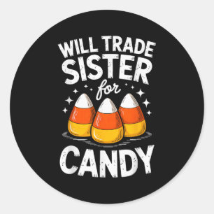 Will Trade Sister For Halloween Candy Matching Bro Classic Round Sticker
