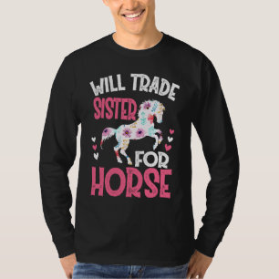 Will Trade Sister For Horse Horses T-Shirt