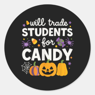 Will Trade Students for Candy Funny Teacher Cute Classic Round Sticker