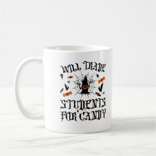 Will Trade Students for Candy Halloween Teacher Coffee Mug
