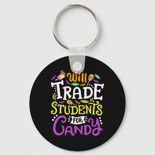 Will Trade Students For Candy Teacher Cute Hallowe Key Ring