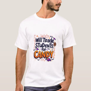 Will Trade Students For Candy Teacher Ghost Funny  T-Shirt