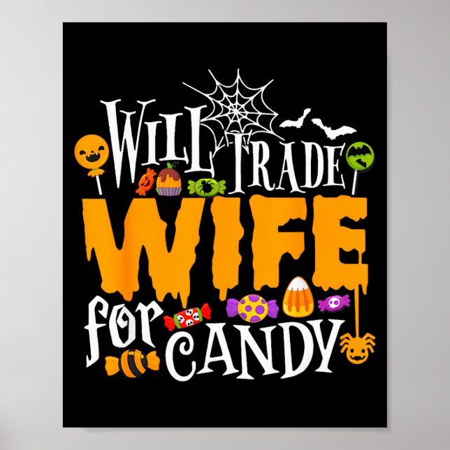 Will Trade Wife For Candy Funny Halloween Costume  Poster (Front)