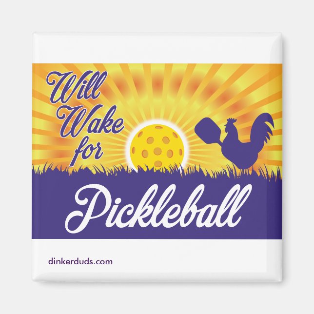 "Will Wake for Pickleball" Magnet (Front)