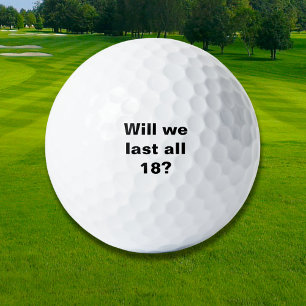 Will We Last All 18?  Golf Balls