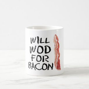 Will WOD For Bacon" Mug