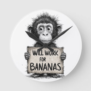 Will Work for Bananas - Humorous Monkey Sketch Round Clock