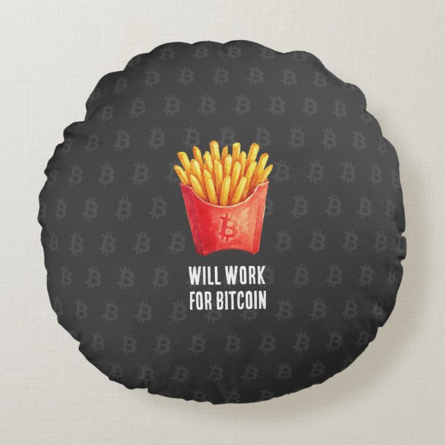 Will Work For Bitcoin (Black) Round Cushion (Front)