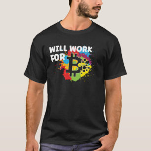 Will Work For Bitcoin Retro Colour Splash BTC T-Shirt